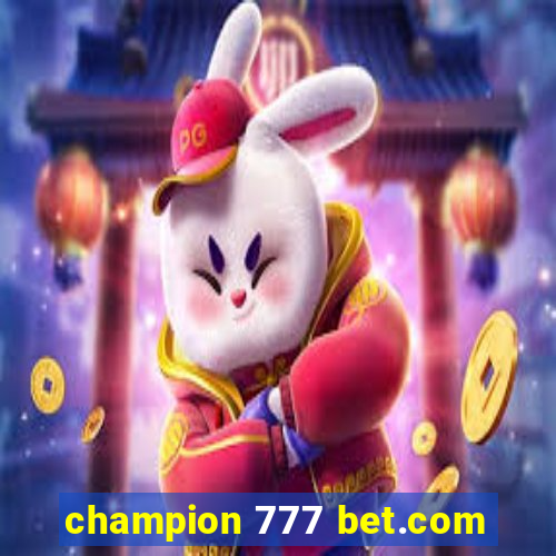 champion 777 bet.com