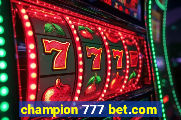 champion 777 bet.com