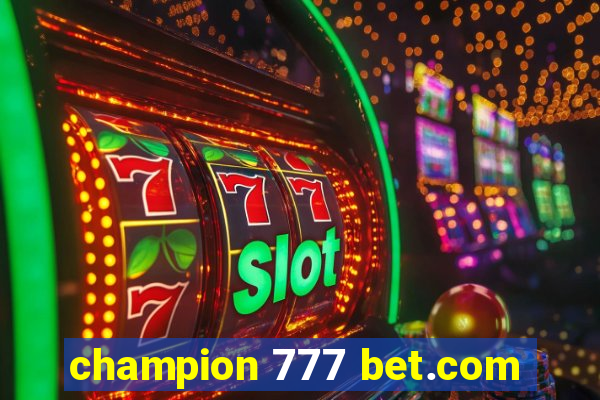 champion 777 bet.com