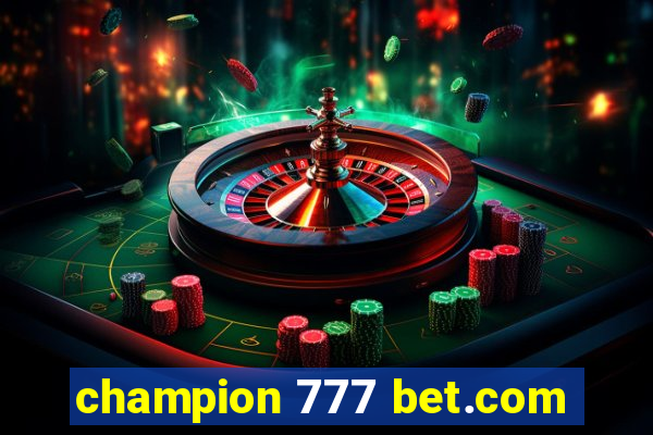 champion 777 bet.com