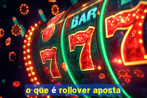 o que é rollover aposta