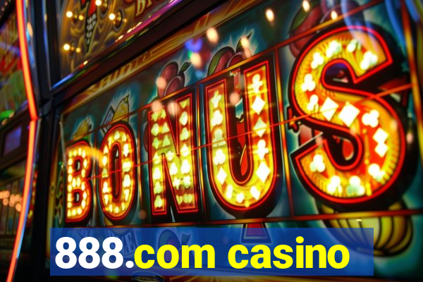 888.com casino