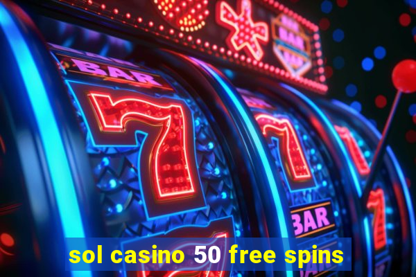 sol casino 50 free spins