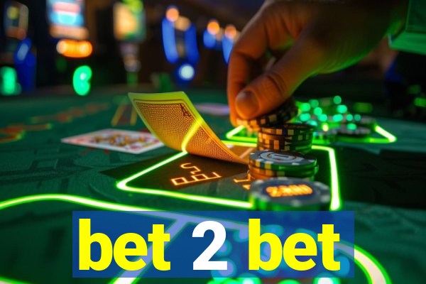 bet 2 bet