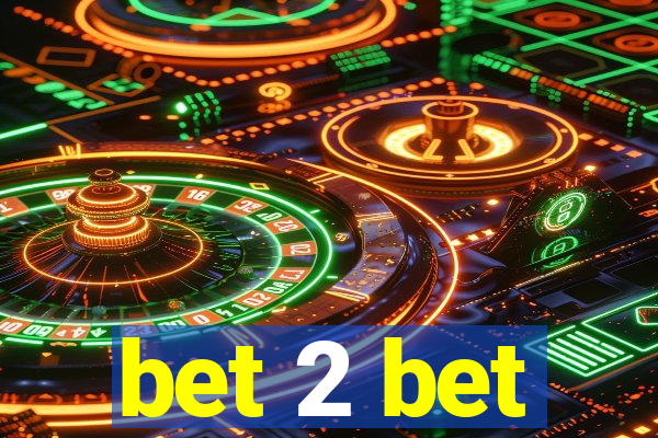 bet 2 bet