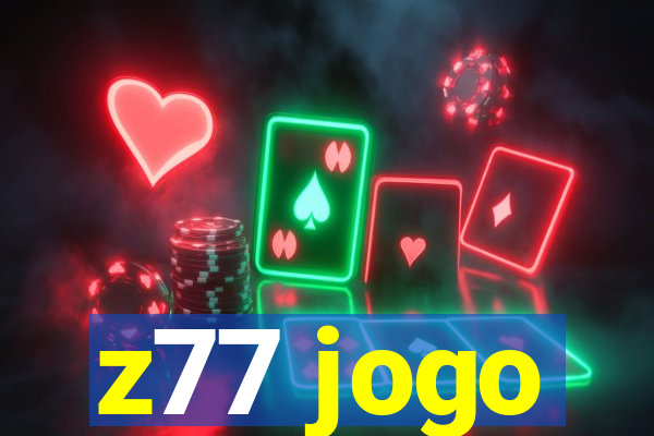 z77 jogo