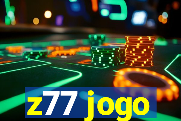 z77 jogo