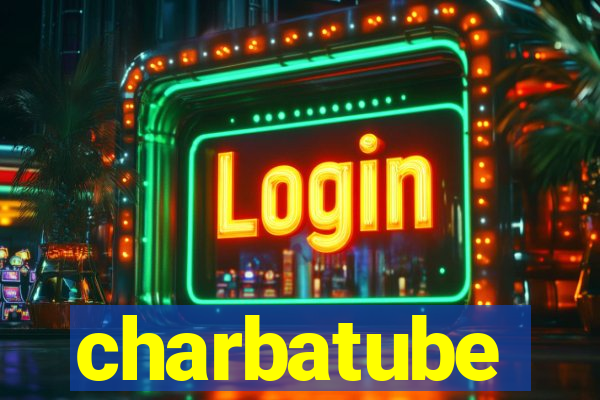 charbatube