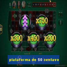 plataforma de 50 centavo