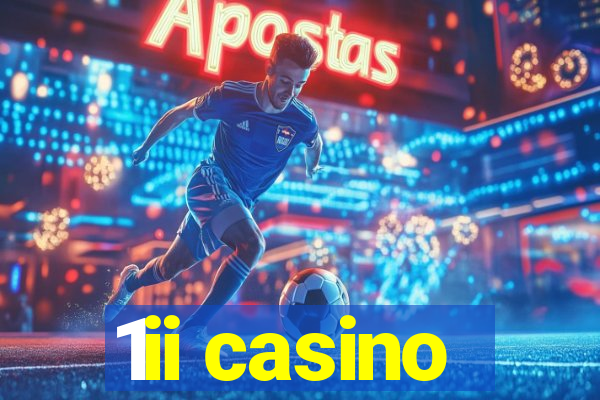 1ii casino