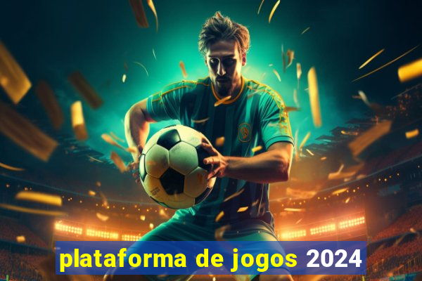 plataforma de jogos 2024