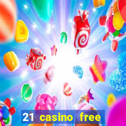 21 casino free spins no deposit