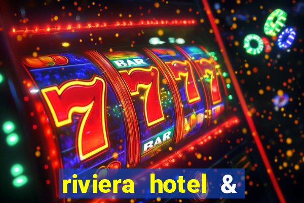 riviera hotel & casino las vegas nv