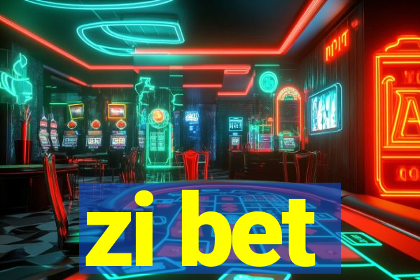 zi bet