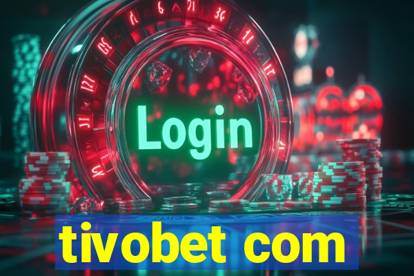 tivobet com