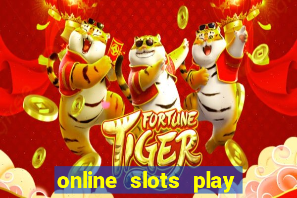 online slots play for real money