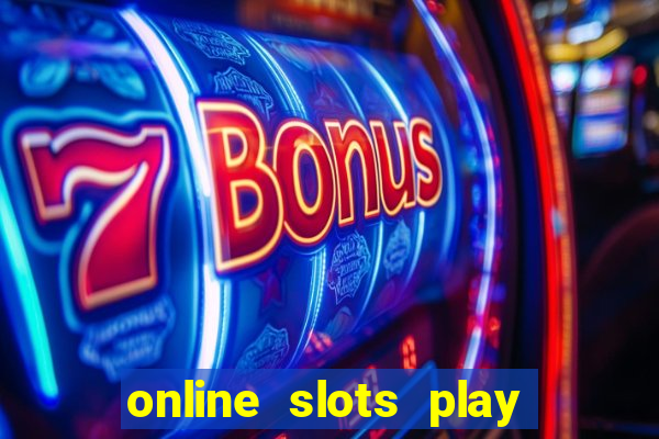 online slots play for real money