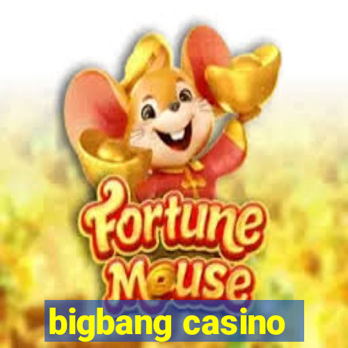 bigbang casino