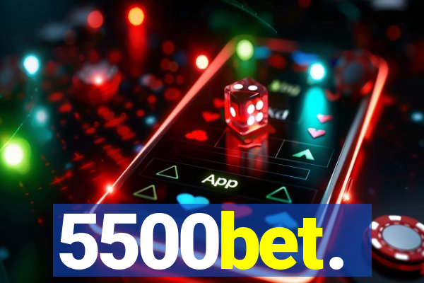 5500bet.