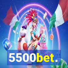 5500bet.