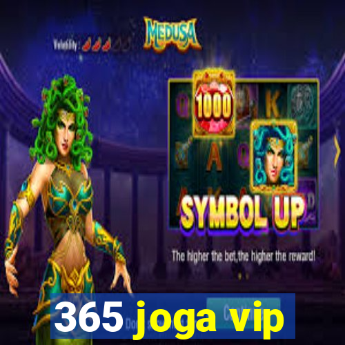 365 joga vip