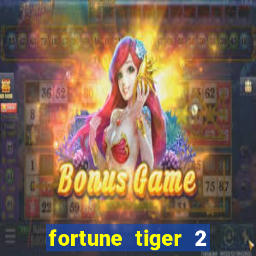 fortune tiger 2 demo grátis