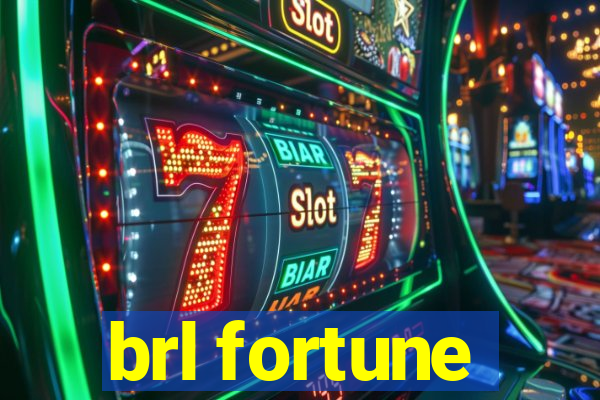 brl fortune