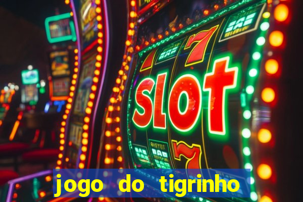 jogo do tigrinho horarios pagantes