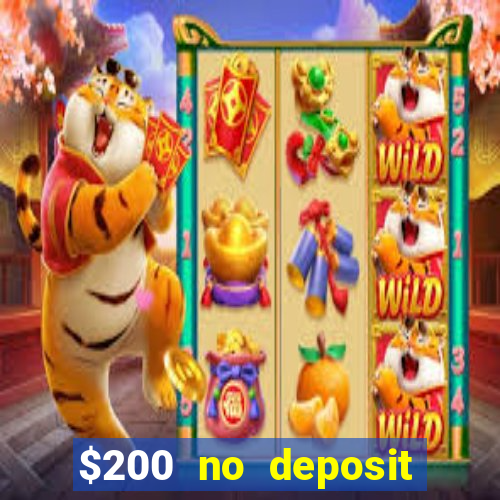 $200 no deposit bonus casino