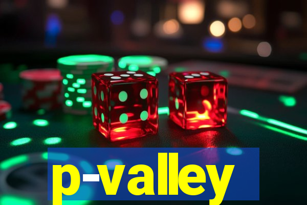 p-valley