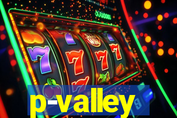 p-valley