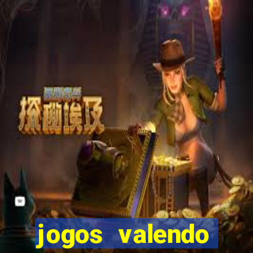 jogos valendo dinheiro online