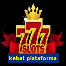 kebet plataforma