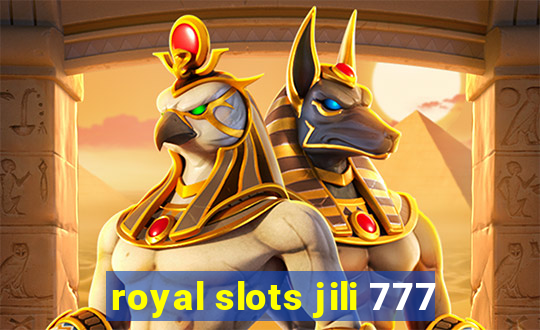 royal slots jili 777