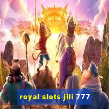 royal slots jili 777