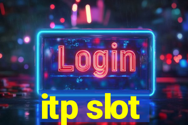 itp slot