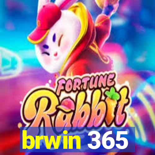 brwin 365