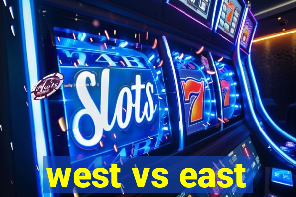 west vs east