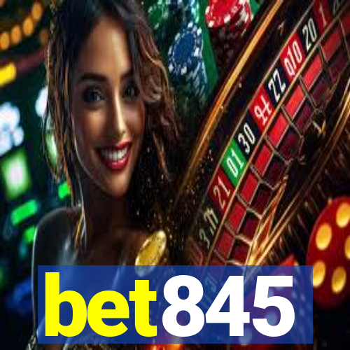 bet845