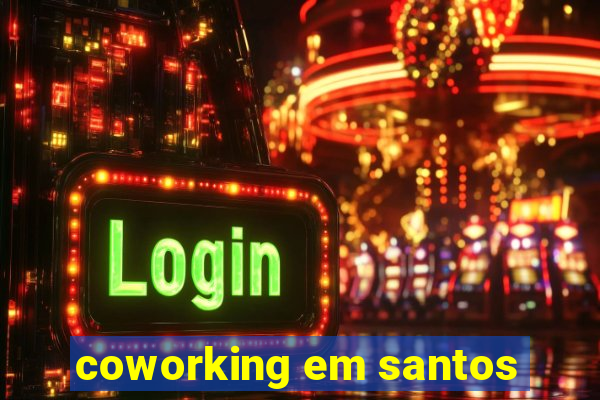 coworking em santos