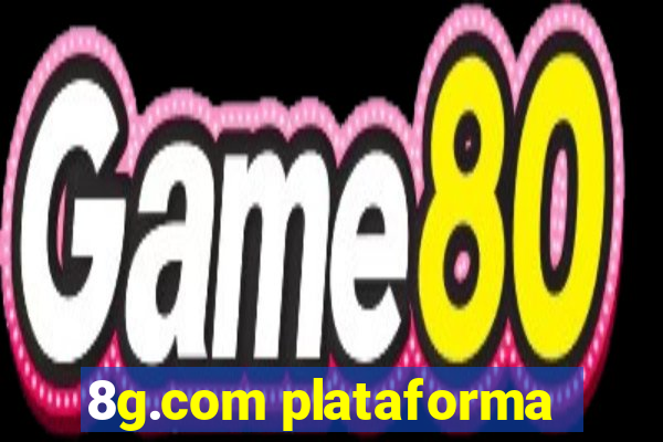 8g.com plataforma