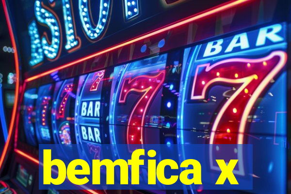 bemfica x