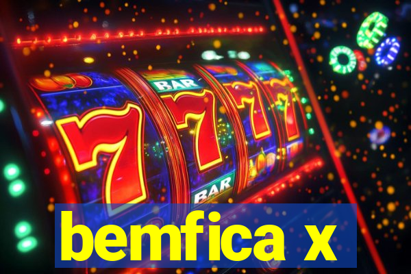 bemfica x