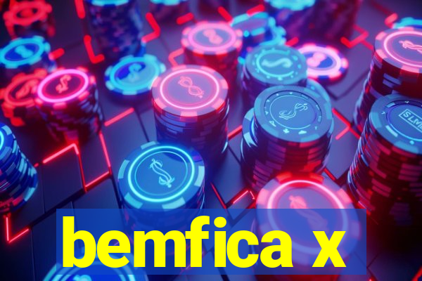 bemfica x