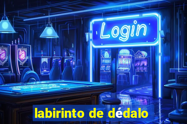 labirinto de dédalo