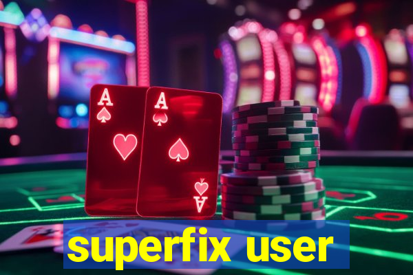 superfix user