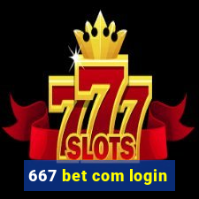 667 bet com login