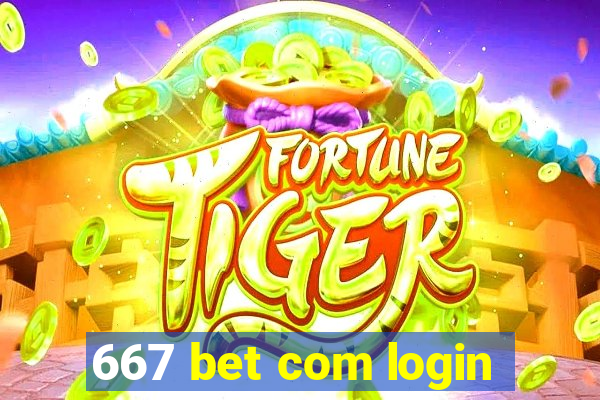 667 bet com login