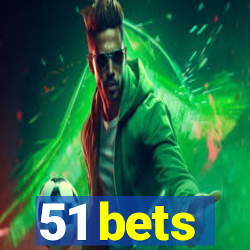 51 bets