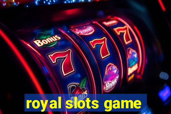 royal slots game